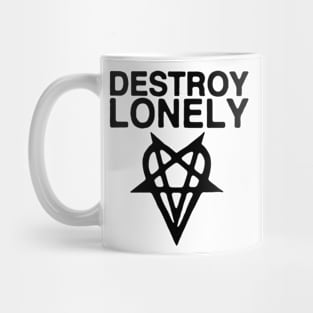 Destroy Lonely Design 4 Mug